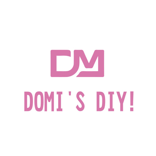 Domi's DIY!